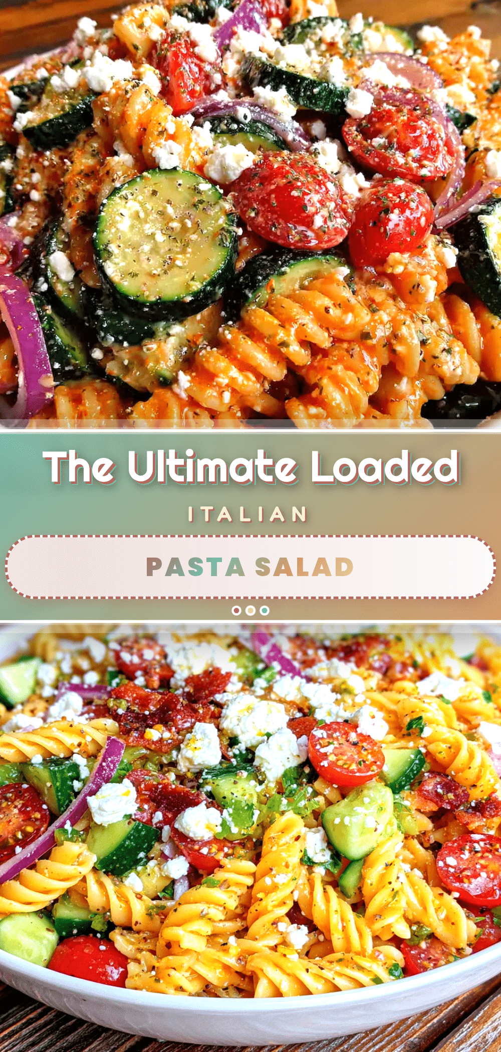loaded pasta salad with Italian dressing recipe